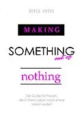 E-Book (epub) Making Something out of Nothing von Doris Gross