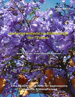 E-Book (epub) Außergewöhnliche Blütenwelt der Tropen Band 2 von Lothar Staeck