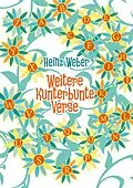 E-Book (epub) Weitere kunterbunte Verse von Heinz Weber