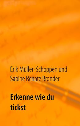 E-Book (epub) Erkenne wie du tickst von Erik Müller-Schoppen, Sabine Renate Bronder