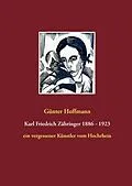 E-Book (epub) Karl Friedrich Zähringer 1886 - 1923 von Günter Hoffmann