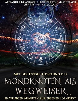 E-Book (epub) Mondknoten als Wegweiser von Alexander Gemmingen Freiherr Von Massenbach