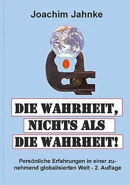 E-Book (epub) Die Wahrheit, nichts als die Wahrheit! von Joachim Jahnke