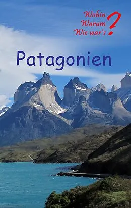 E-Book (epub) Patagonien von Ute Fischer, Bernhard Siegmund