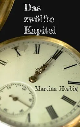 E-Book (epub) Das zwölfte Kapitel von Martina Herbig