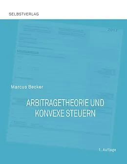 E-Book (pdf) Arbitragetheorie und konvexe Steuern von Marcus Becker