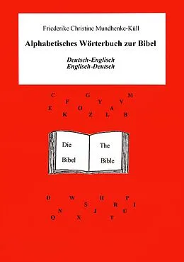 E-Book (epub) Alphabetisches Wörterbuch zur Bibel von Friederike Christine Mundhenke-Küll