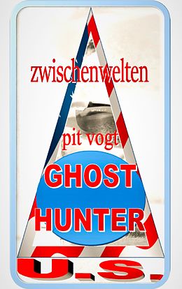 E-Book (epub) Ghost Hunters U.S. von Pit Vogt