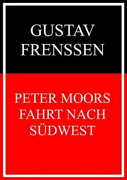 E-Book (epub) Peter Moors Fahrt nach Südwest von Gustav Frenssen
