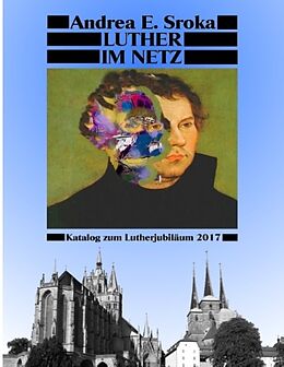 Kartonierter Einband Luther Im Netz von Andrea E. Sroka