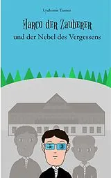 Kartonierter Einband Marco der Zauberer und der Nebel des Vergessens von Lyubomir Tanner