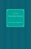 E-Book (epub) Dreimal kleine Weihnacht von J. M. Pade