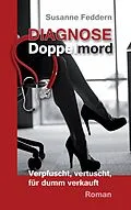 E-Book (epub) Diagnose Doppelmord von Susanne Feddern