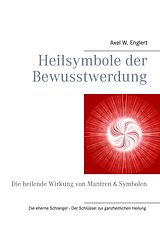 E-Book (epub) Heilsymbole der Bewusstwerdung von Axel W. Englert