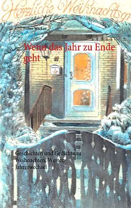 E-Book (epub) Wenn das Jahr zu Ende geht von Esther Wäcken