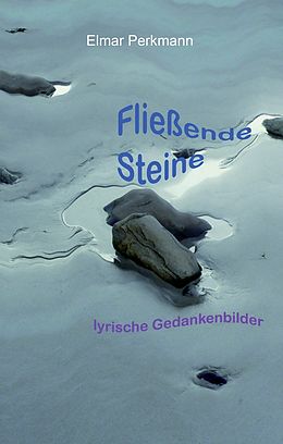 E-Book (epub) Fließende Steine von Elmar Perkmann