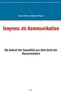E-Book (epub) Sexyness als Kommunikation von Hans-Martin Schönherr-Mann