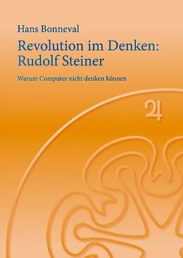 Fester Einband Revolution im Denken: Rudolf Steiner von Hans Bonneval