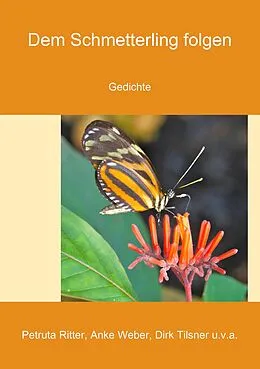 E-Book (epub) Dem Schmetterling folgen von Anke Weber, Dirk Tilsner, Petruta Ritter