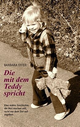 Kartonierter Einband Die mit dem Teddy spricht von Barbara Effer