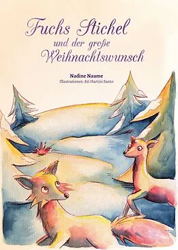 E-Book (epub) Fuchs Stichel und der große Weihnachtswunsch von Nadine Naume