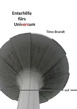 E-Book (epub) Enterhilfe fürs Universum von Timo Brandt