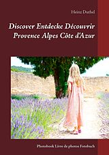 E-Book (epub) Discover Entdecke Découvrir Provence Alpes Côte d'Azur von Heinz Duthel