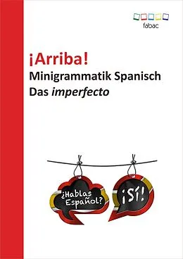 E-Book (epub) ¡Arriba! Minigrammatik Spanisch: Das imperfecto von Verena Lechner