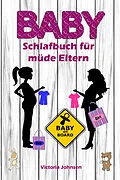 E-Book (epub) Baby-Schlafbuch für müde Eltern von Victoria Johnson