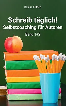 E-Book (epub) Schreib täglich! von Denise Fritsch