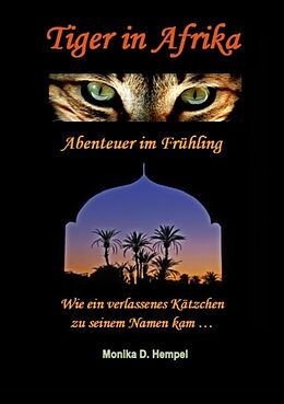 Kartonierter Einband Tiger in Afrika Abenteuer im Frühling von Monika D. Hempel