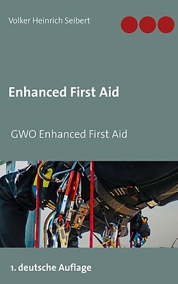 Kartonierter Einband GWO Enhanced First Aid von Volker Heinrich Seibert