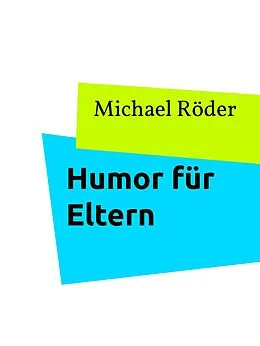 E-Book (epub) Humor für Eltern von Michael Röder