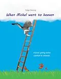 E-Book (epub) When Michel went to heaven von Katja Herzog