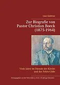 E-Book (epub) Zur Biografie von Pastor Christian Boeck (1875-1964) von Uwe Gleßmer