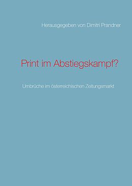 E-Book (epub) Print im Abstiegskampf? von Alexander Rauschnick, Jana Büchner, Sarah Brandstätter
