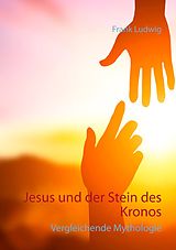 E-Book (epub) Jesus und der Stein des Kronos von Frank Ludwig