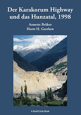 E-Book (epub) Der Karakorum Highway und das Hunzatal, 1998 von Horst H. Geerken, Annette Bräker