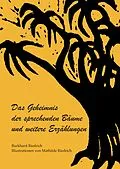 E-Book (epub) Das Geheimnis der sprechenden Bäume und weitere Erzählungen von Burkhard Riedrich
