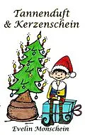 E-Book (epub) Tannenduft und Kerzenschein von Evelin Monschein