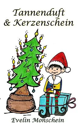E-Book (epub) Tannenduft und Kerzenschein von Evelin Monschein