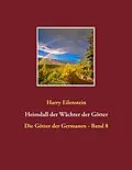 E-Book (epub) Heimdall der Wächter der Götter von Harry Eilenstein
