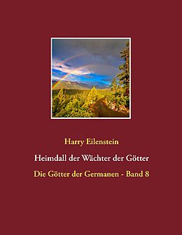 E-Book (epub) Heimdall der Wächter der Götter von Harry Eilenstein