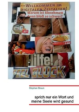 E-Book (epub) Sprich nur ein Wort und meine Seele wird gesund von Stephan Braun