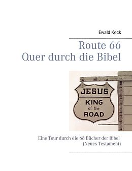E-Book (epub) Route 66 - Quer durch die Bibel von Ewald Keck