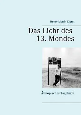 E-Book (epub) Das Licht des 13. Mondes von Henry-Martin Klemt