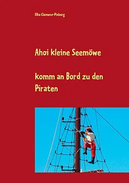 E-Book (epub) Ahoi kleine Seemöwe von Elke Clemenz-Pixberg