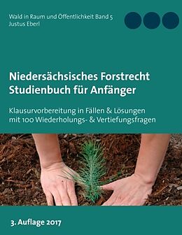 Kartonierter Einband Niedersächsisches Forstrecht. Studienbuch für Anfänger von Justus Eberl