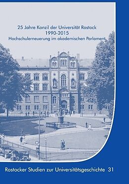 Kartonierter Einband 25 Jahre Konzil der Universität Rostock 1990-2015 von Kersten Krüger