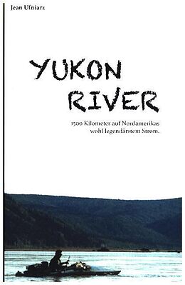 Kartonierter Einband Yukon River von Jean Ufniarz